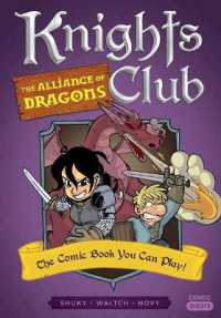 Knights Club: The Alliance of Dragons : The Comic Book You Can Play 