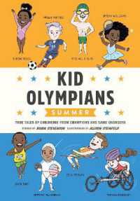 Kid Olympians: Summer   : True Tales of Childhood from Champions and Game Changers 