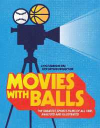 Movies with Balls  : The Greatest Sports Films of All Time, Analyzed and Illustrated