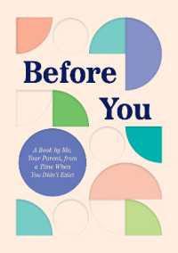 Before You : A Book by Me, Your Parent, from a Time When You Didn't Exist