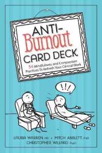 Anti-Burnout Card Deck : 54 Mindfulness and Compassion Practices to Refresh Your Clinical Work
