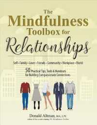 The Mindfulness Toolbox for Relationships : 50 Practical Tips, Tools & Handouts for Building Compassionate Connections