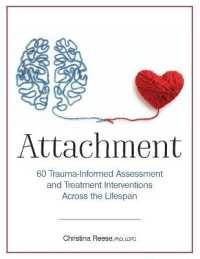 Attachment : 60 Trauma-Informed Assessment and Treatment Interventions Across the Lifespan