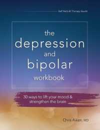 Depression and Bipolar Workbook : 30 Ways to Lift Your Mood & Strengthen the Brain