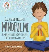 Calm and Peaceful Mindful Me : A Mindfulness How-To Guide for Toddlers and Kids