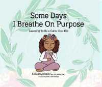 Some Days I Breathe on Purpose : Learning to Be a Calm, Cool Kid