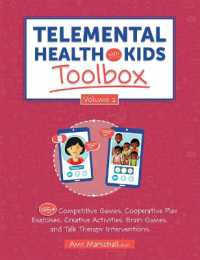 Telemental Health with Kids Toolbox, Volume 2: 125+ Competitive Games, Cooperative Play Exercises, Creative Activities, Brain Games, and Talk Therapy