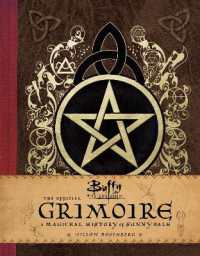 Buffy the Vampire Slayer: The Official Grimoire : A Magickal History of Sunnydale
