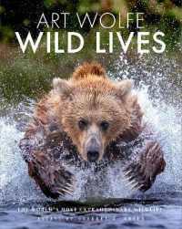 Wild Lives : The World's Most Extraordinary Wildlife