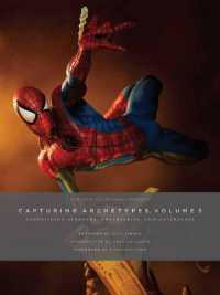 Sideshow Collectibles Presents: Capturing Archetypes, Volume 3 : Astonishing Avengers, Adversaries, and Antiheroes