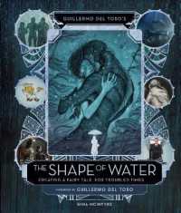 Guillermo del Toro's the Shape of Water : Creating a Fairy Tale for Troubled Times