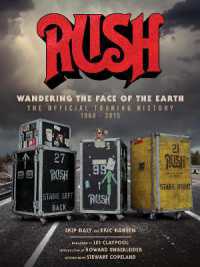 Rush: Wandering the Face of the Earth : The Official Touring History