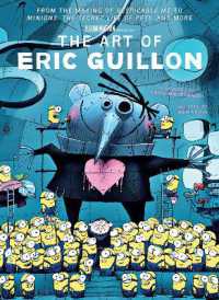 Art of Eric Guillon : From the Making of Despicable Me to Minions, the Secret Life of Pets, and More