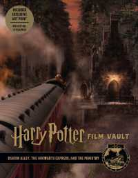 Harry Potter: Film Vault: Volume 2 : Diagon Alley, the Hogwarts Express, and the Ministry