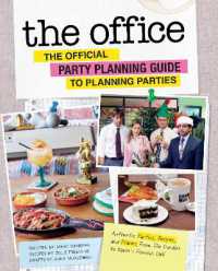 The Office: The Official Party Planning Guide to Planning Parties : Authentic Parties, Recipes, and Pranks from the Dundies to Kevin's Famous Chili