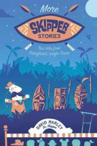 More Skipper Stories : True Tales from Disneyland's Jungle Cruise