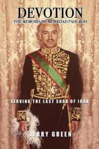 Devotion : The Memoirs of Mehrdad Pahlbod: Serving the Last Shah of Iran