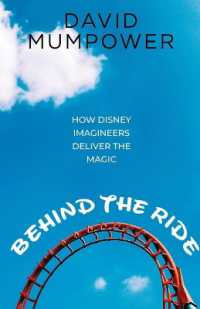 Behind the Ride : How Disney Imagineers Deliver the Magic