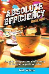 Absolute Efficiency : Book One: A Guide to Operational Efficiency in the Theme Park Industry