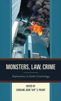 Monsters, Law, Crime : Explorations in Gothic Criminology (The Fairleigh Dickinson University Press Series in Law, Culture, and the Humanities)