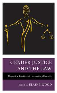 Gender Justice and the Law : Theoretical Practices of Intersectional Identity (The Fairleigh Dickinson University Press Series in Law, Culture, and the Humanities)