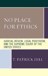 No Place for Ethics : Judicial Review, Legal Positivism, and the Supreme Court of the United States (The Fairleigh Dickinson University Press Series in Law, Culture, and the Humanities)