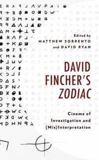 David Fincher's Zodiac : Cinema of Investigation and (Mis)Interpretation (The Fairleigh Dickinson University Press Series in Law, Culture, and the Humanities)