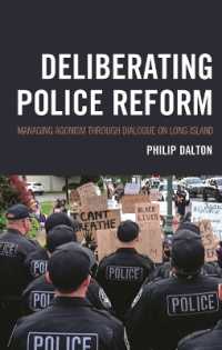 Deliberating Police Reform : Managing Agonism through Dialogue on Long Island (The Fairleigh Dickinson University Press Communication Studies)