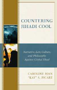 Countering Jihadi Cool : Narrative, Law, Culture, and Philosophy against Global Jihad (The Fairleigh Dickinson University Press Series in Law, Culture, and the Humanities)