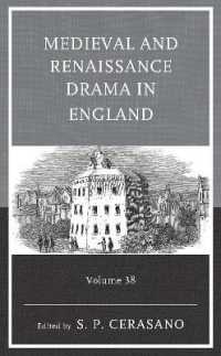 Medieval and Renaissance Drama in England : Volume 38 (Medieval and Renaissance Drama in England)