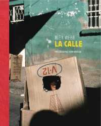 Alex Webb: La Calle (Signed Edition) : Photographs from Mexico