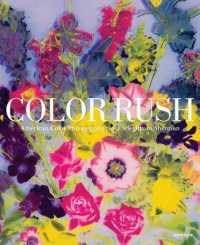 Color Rush (Signed Edition) : American Color Photography from Stieglitz to Sherman
