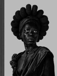 Zanele Muholi: Somnyama Ngonyama， Hail the Dark Lioness (1st Ed.， 1st Printing)