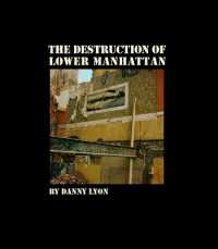 Danny Lyon: the Destruction of Lower Manhattan (Signed Edition)