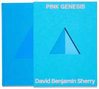 David Benjamin Sherry: Pink Genesis -- Hardback