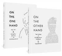On the One Hand/On the Other Hand : The Art and Graphic Stories of R. O. Blechman / the Writing of R. O. Blechman Published and Unpublished