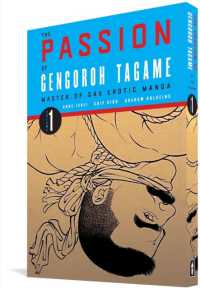 The Passion of Gengoroh Tagame: Master of Gay Erotic Manga: Vol. One