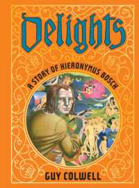 Delights: a Story of Hieronymus Bosch