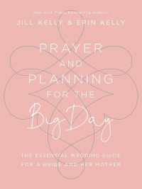 Prayer and Planning for the Big Day : The Essential Wedding Guide for a Bride and Her Mother