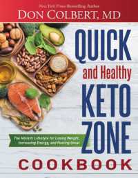 Quick and Healthy Keto Zone Cookbook : The Holistic Lifestyle for Losing Weight, Increasing Energy, and Feeling Great