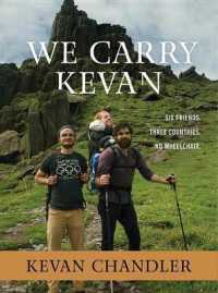 We Carry Kevan : Six Friends. Three Countries. No Wheelchair.