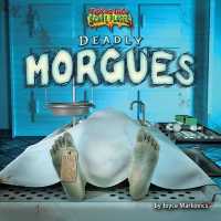 Deadly Morgues (Tiptoe into Scary Places) （Library Binding）