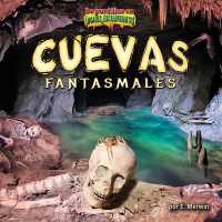 Cuevas Fantasmales (Ghost Caves) (de Puntillas En Lugares Escalofriantes) （Library Binding）