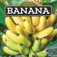 Banana (See It Grow) （Library Binding）