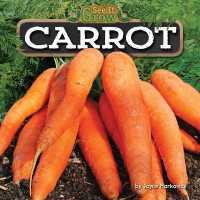 Carrot (See It Grow) （Library Binding）