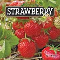 Strawberry (See It Grow) （Library Binding）