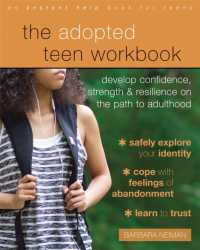 The Adopted Teen Workbook : Develop Confidence, Strength, and Resilience on the Path to Adulthood