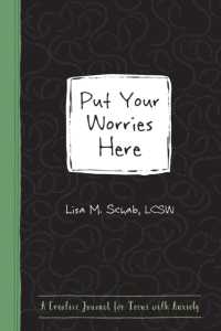 Put Your Worries Here : A Creative Journal for Teens with Anxiety