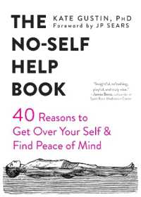 The No-Self Help Book : Forty Reasons to Get over Your Self and Find Peace of Mind