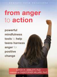 From Anger to Action : Powerful Mindfulness Tools to Help Teens Harness Anger for Positive Change